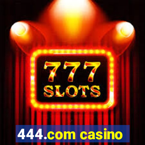 444.com casino